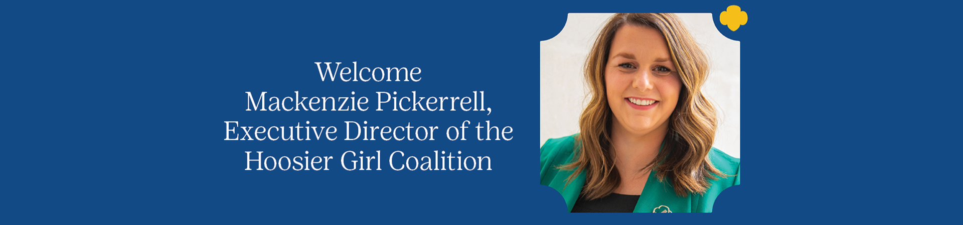  A graphic that states "Welcome Mackenzie Pickerrell, Executive Director of the Hoosier Girl Coalition" with a photo of Mackenzie Pickerrell to the right of the text. 